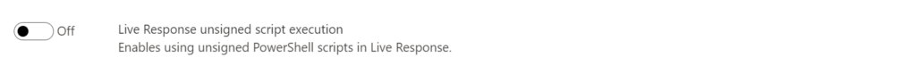 Schalter „Ausführung unsignierter Skripte in Live Response" in den Advanced Features